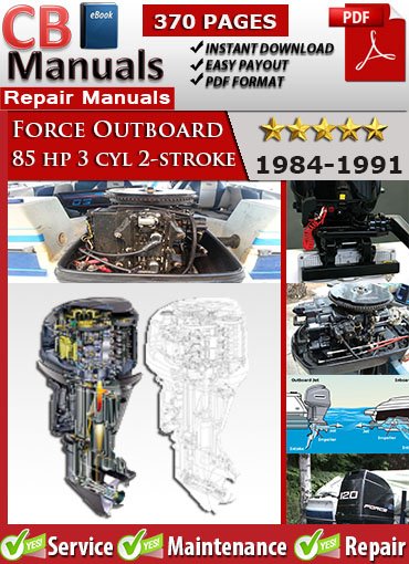 Force Outboard 85 HP 1984–1991 Service Repair Manual PDF – Covers 3-cylinder 2-stroke models with full troubleshooting, carb tuning, and wiring diagrams.