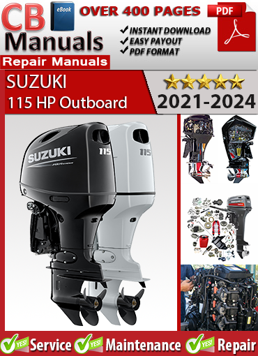 Suzuki 115 HP Outboard 2021–2024 Service Repair Manual PDF – Includes EFI diagnostics, digital throttle repair, wiring diagrams, and DF115B troubleshooting procedures.