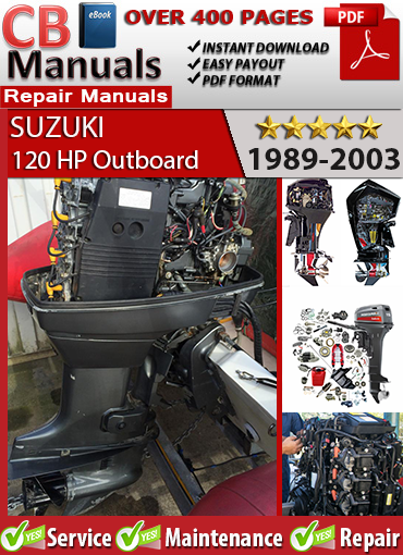 Suzuki 120 HP Outboard 1988–2003 Service Repair Manual PDF – Includes V4 engine rebuild, ignition diagnostics, carb tuning, lower unit repair, and full wiring diagrams.