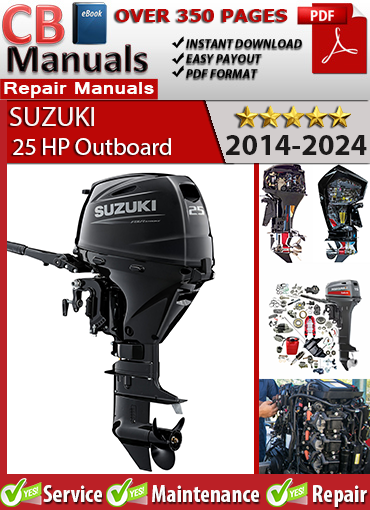 Suzuki 25 HP Outboard 2014–2024 Service Repair Manual PDF – Includes EFI diagnostics, impeller servicing, electrical schematics, and full lower unit procedures.