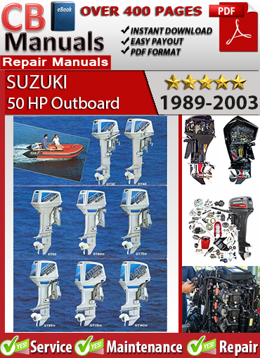 Suzuki 50 HP Outboard 1988–2003 Service Repair Manual PDF – Includes wiring diagrams, carburetor tuning, ignition specs, impeller service, and lower unit maintenance.