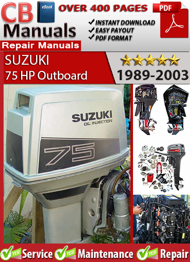 Suzuki 75 HP Outboard 1988–2003 Service Repair Manual PDF – Includes carburetor tuning, wiring diagrams, trim system repairs, ignition diagnostics, and lower unit servicing.