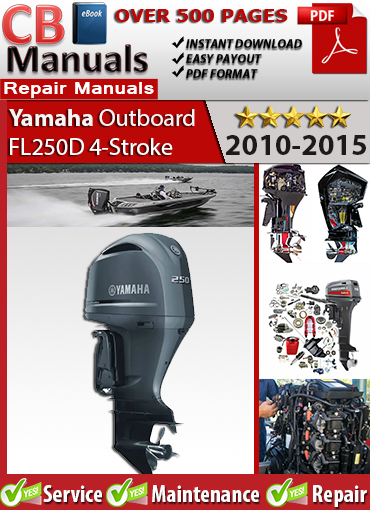 Yamaha Outboard FL250D 250 HP 2010–2015 Service Repair Manual PDF – Includes EFI troubleshooting, wiring diagrams, lower unit repair, and maintenance for 4-stroke V6 models.