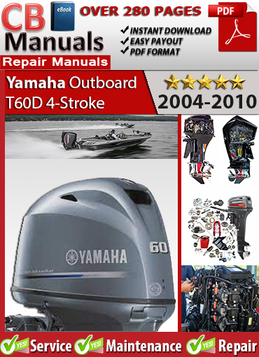 Yamaha Outboard T60D 60 HP 2004–2010 Service Repair Manual PDF – Includes EFI troubleshooting, wiring diagrams, high-thrust lower unit repair, and step-by-step maintenance for 4-stroke models.